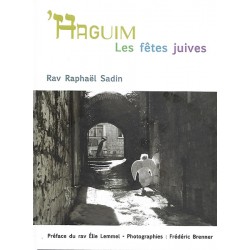 HAGUIM les fêtes juives - Rav Raphaël SADIN
