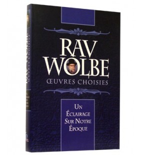 Rav Wolbe - Oeuvres Choisies - Rav F, Klapisch et Rav Y, Bendennoune