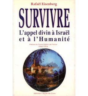 Survivre - L'Appel divin à Israel et à l'humanité - Rafaël Eisenberg