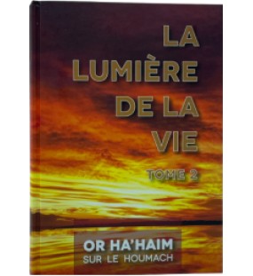 La lumière de la vie Tome 2 - Or Ha'haim Chemot