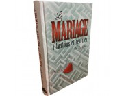 Le Mariage - illusions et réalités