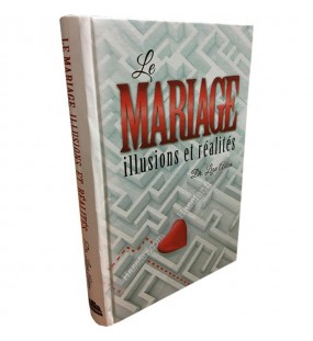 Le Mariage - illusions et réalités