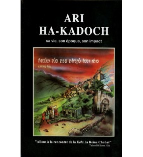 Ari Ha-Kadoch: sa vie, son époque, son impact