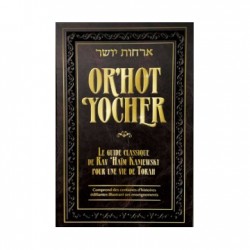 Or'hot Yocher - le livre de moussar écrit par Rav ‘Haïm Kaniewsky zatsa"l