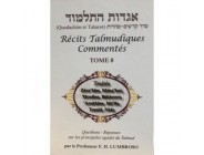 Récits Talmudiques Commentés - Tome 8