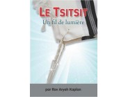 Le Tsitsit Un fil de lumière - Aryeh Kaplan