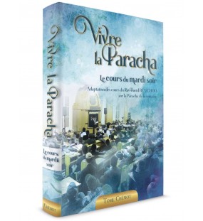 Vivre la Paracha - Le cours du Mardi Soir - Chemot
